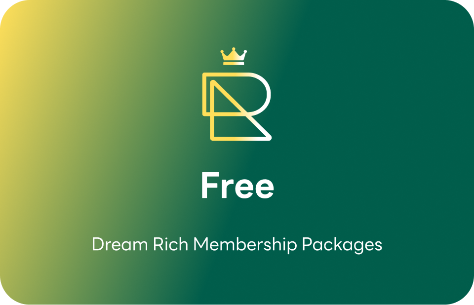 Dream Rich Membership Packages : Free